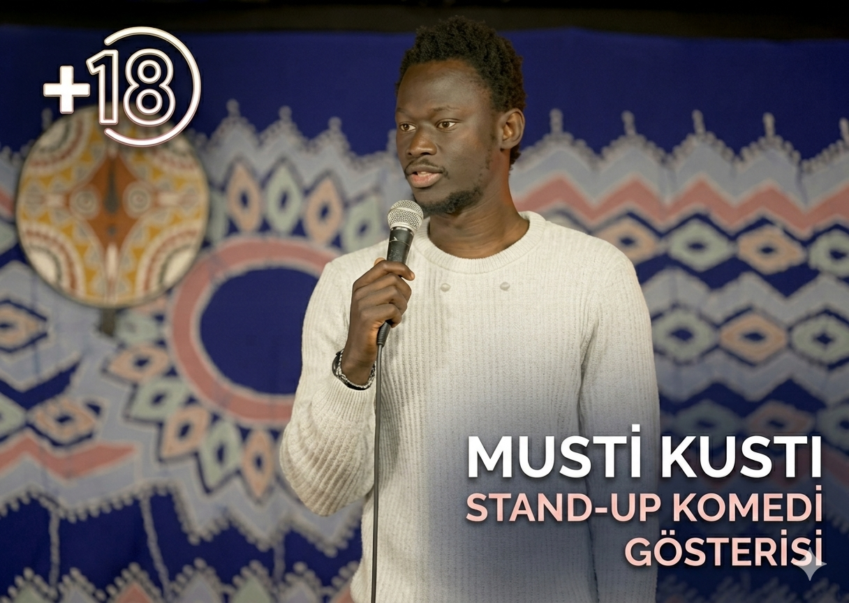 MUSTİ KUSTİ STAND UP SHOW